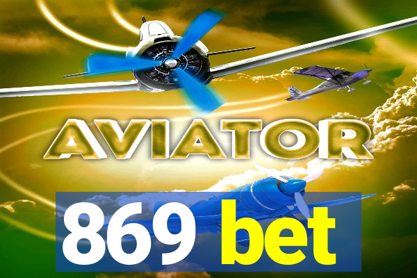 869 bet